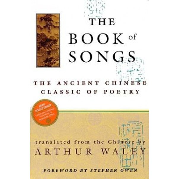 The Book of Songs: The Ancient Chinese Classic of Poetry,