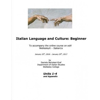Italian Language and Culture: Beginner, Daniela Bartalesi-Graf (Author) Italian Language and Culture: Beginner, Daniela Bartalesi-Graf (Author)
