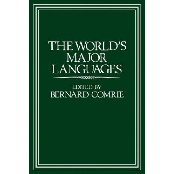 The World's Major Languages, Bernard Comrie (Editor)