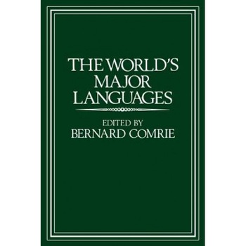 The World's Major Languages, Bernard Comrie (Editor) The World's Major Languages, Bernard Comrie (Editor)