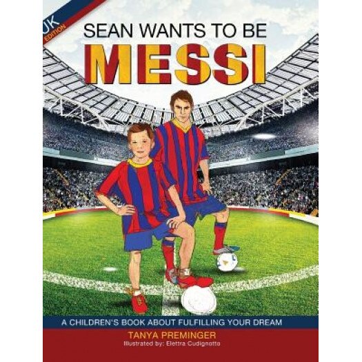 Sean Wants to Be Messi, Tanya Preminger (Author)
