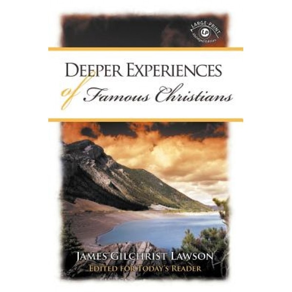 Deeper Experiences of Famous Christians, James Gilchrist Lawson (Author)