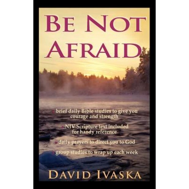 Be Not Afraid, David Ivaska (Author)