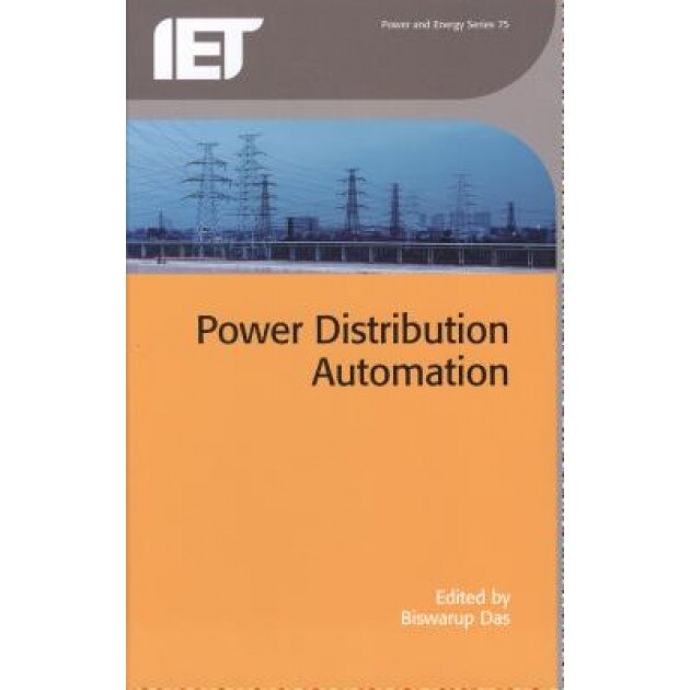 Power Distribution Automation, Biswarup Das (Editor)