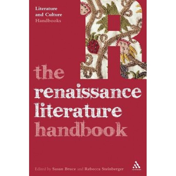 The Renaissance Literature Handbook, Susan Bruce (Editor)