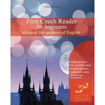 First Czech Reader for Beginners: Bilingual for Speakers of English, Lilie Ha Ek (Author) First Czech Reader for Beginners: Bilingual for Speakers of English, Lilie Ha Ek (Author)