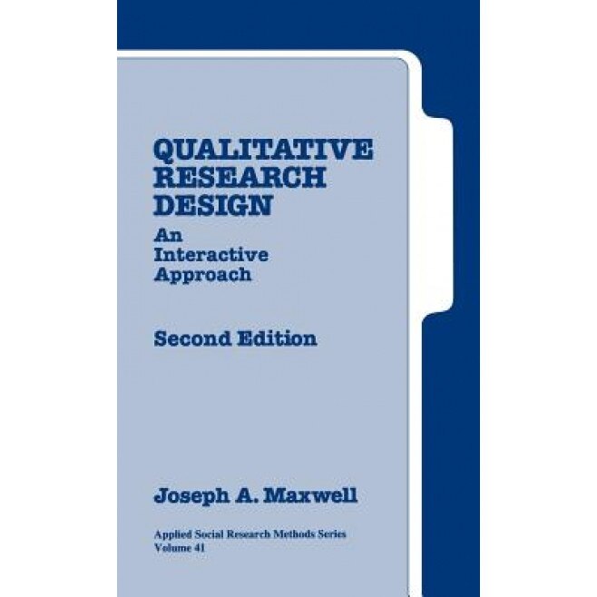 Qualitative Research Design: An Interactive Approach, Joseph A. Maxwell (Author)