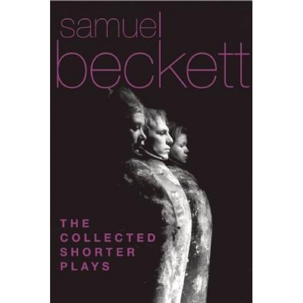 The Collected Shorter Plays, Samuel Beckett