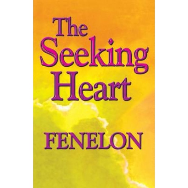 The Seeking Heart, Fenelon