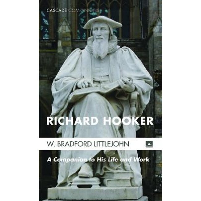 Richard Hooker, W. Bradford Littlejohn (Author)