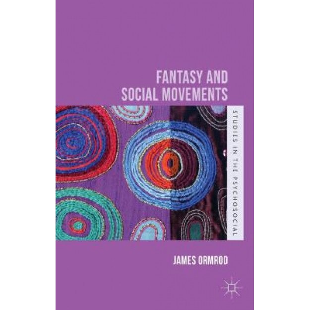 Fantasy and Social Movements, James S. Ormrod (Author)