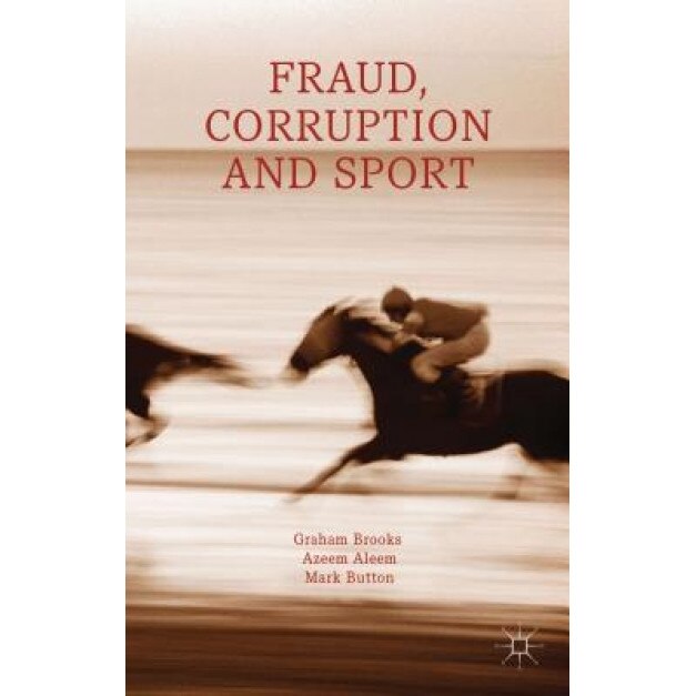 Fraud, Corruption and Sport, Graham Brooks (Author)
