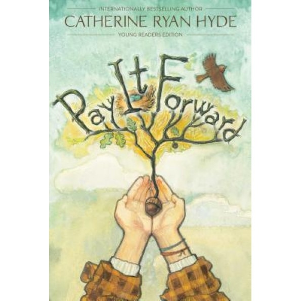 Pay It Forward, Catherine Ryan Hyde (Author)