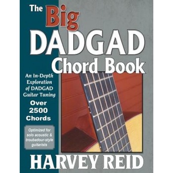 The Big Dadgad Chord Book: An In-Depth Exploration of Dadgad Guitar Tuning, Harvey Reid (Author) The Big Dadgad Chord Book: An In-Depth Exploration of Dadgad Guitar Tuning, Harvey Reid (Author)