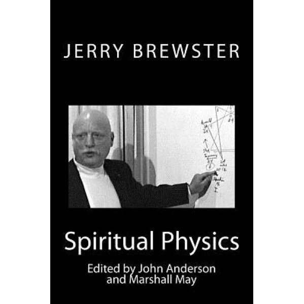 Spiritual Physics, Jerry Brewster (Author)