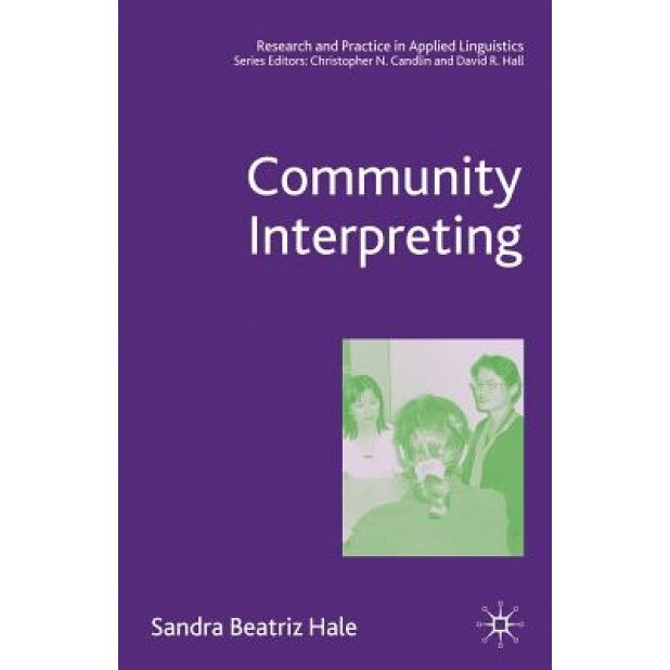 Community Interpreting, Sandra Beatriz Hale (Author)