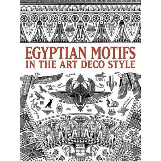 Egyptian Motifs in the Art Deco Style, Dover Publications Inc (Manufactured by)