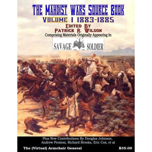 The Mahdist Wars Source Book: Vol. 1: Comprising Materials Originally Appearing in 
