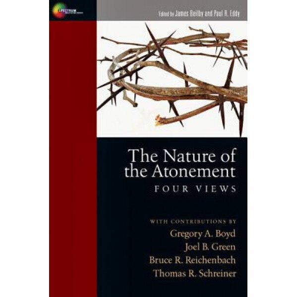 The Nature of the Atonement: Four Views,