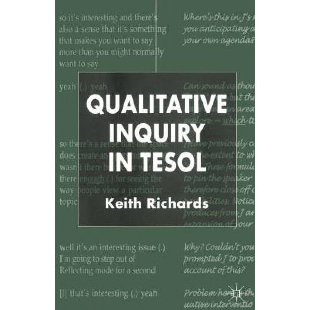 Qualitative Inquiry in TESOL, Keith Richards (Author)