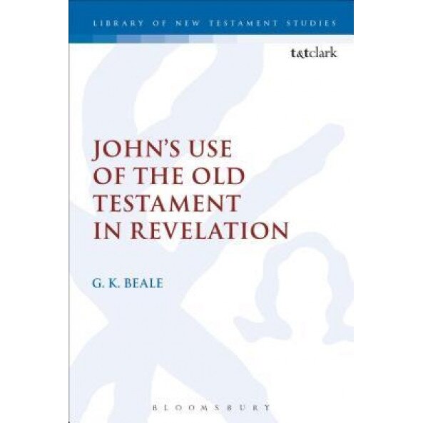 John's Use of the Old Testament in Revelation, Gregory K. Beale (Author)