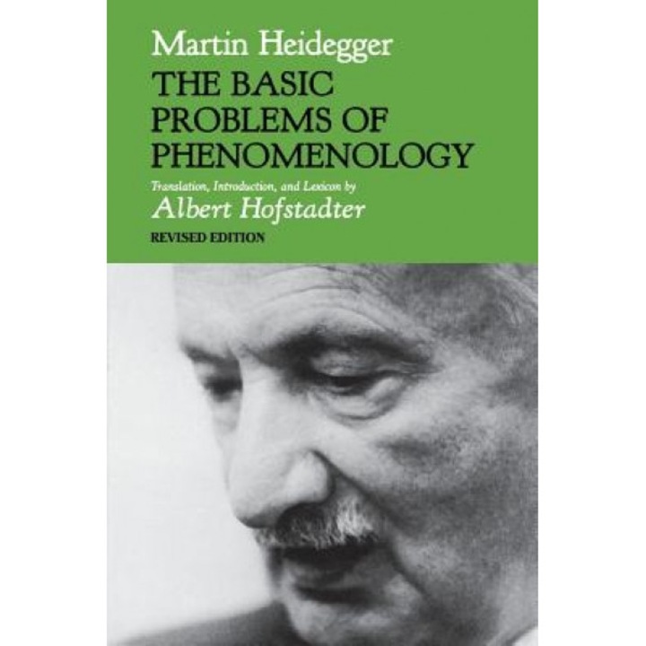 The Basic Problems of Phenomenology, Revised Edition, Richard Polt, Martin Heidegger