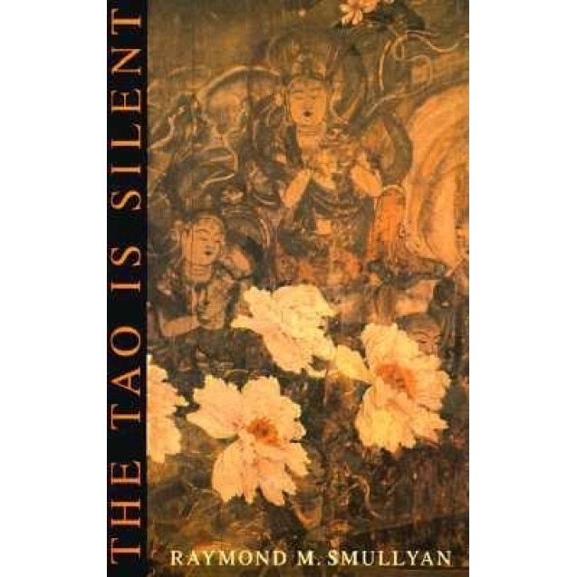 The Tao Is Silent, Raymond M. Smullyan, Raymond Smollyan