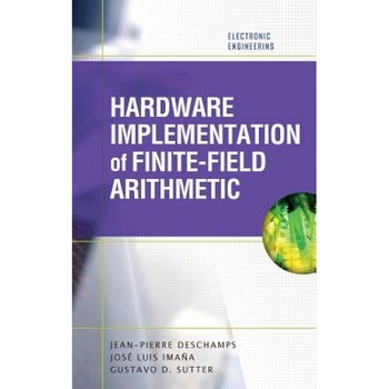 Hardware Implementation of Finite-Field Arithmetic, Jean-Pierre DesChamps (Author) Hardware Implementation of Finite-Field Arithmetic, Jean-Pierre DesChamps (Author)