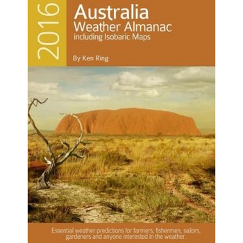 2016 Australia Weather Almanac, Ken Ring (Author) 2016 Australia Weather Almanac, Ken Ring (Author)