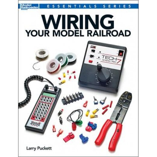 Wiring Your Model Railroad, Larry Puckett (Author)