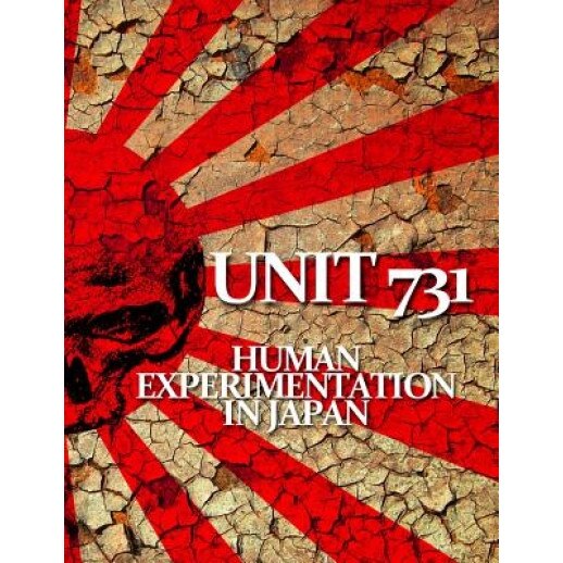 Unit 731: Human Experimentation in Japan, Michael Nakamori (Author)