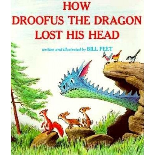 How Droofus the Dragon Lost His Head, Joseph A. Smith, Bill Peet