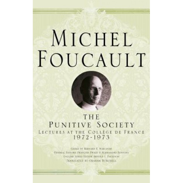 On the Punitive Society: Lectures at the Collaege de France 1972-1973, Michel Foucault (Author)