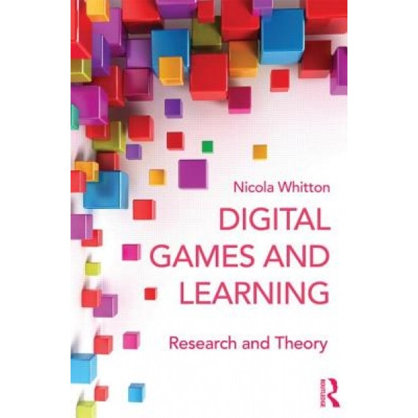 Digital Games and Learning: Research and Theory, Nicola Whitton (Author)