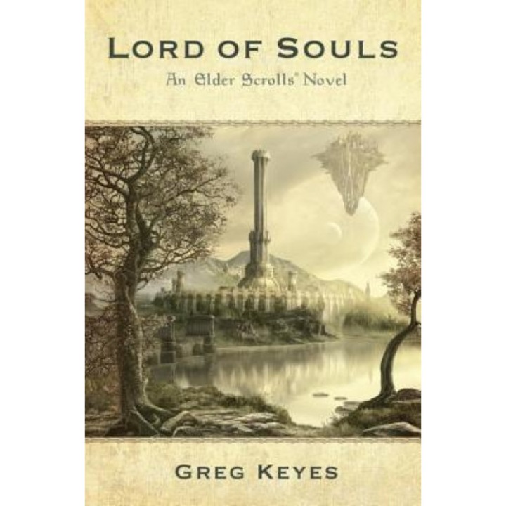 Lord of Souls: An Elder Scrolls Novel, J. Gregory Keyes (Author)