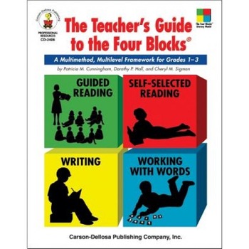 The Teacher's Guide to the Four Blocks, Cheryl Mahaffey Sigmon, Patricia M. Cunningham, Dorothy P. Hall The Teacher's Guide to the Four Blocks, Cheryl Mahaffey Sigmon, Patricia M. Cunningham, Dorothy P. Hall