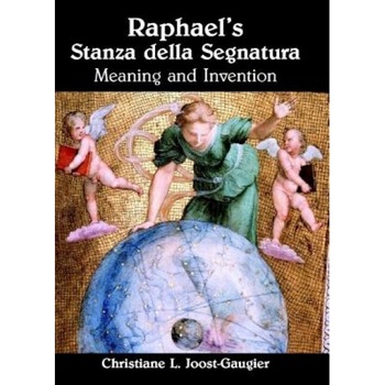 Raphael's Stanza Della Segnatura: Meaning and Invention, Christiane L. Joost-Gaugier (Author) Raphael's Stanza Della Segnatura: Meaning and Invention, Christiane L. Joost-Gaugier (Author)