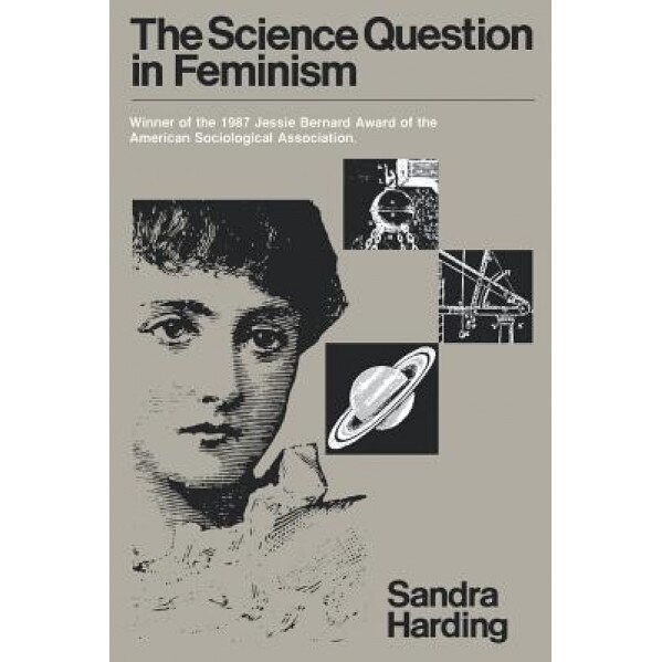 The Science Question in Feminism, Sandra Harding (Author)