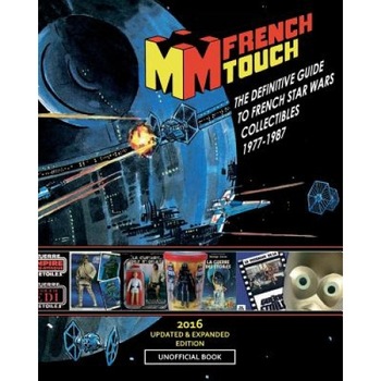 La French Touch - The Definitive Guide to French Star Wars Collectibles 1977-1987: Unofficial Book, Stephane Faucourt (Author) La French Touch - The Definitive Guide to French Star Wars Collectibles 1977-1987: Unofficial Book, Stephane Faucourt (Author)