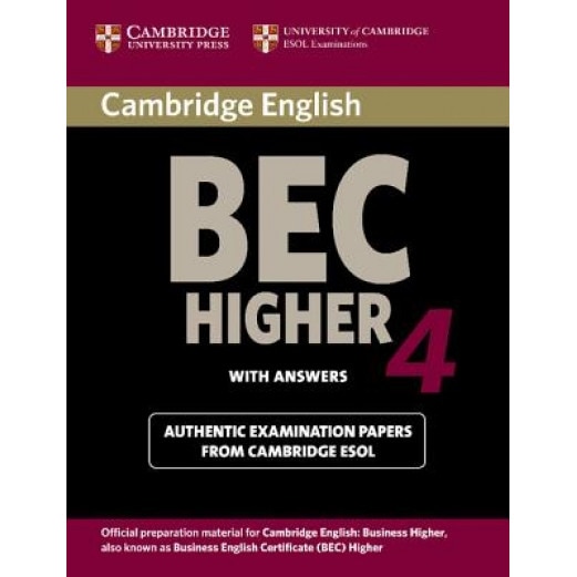Cambridge BEC 4 Higher with Answers: Examination Papers from University of Cambridge ESOL Examinations: English for Speakers of Other Languages, Cambridge University Press (Manufactured by)