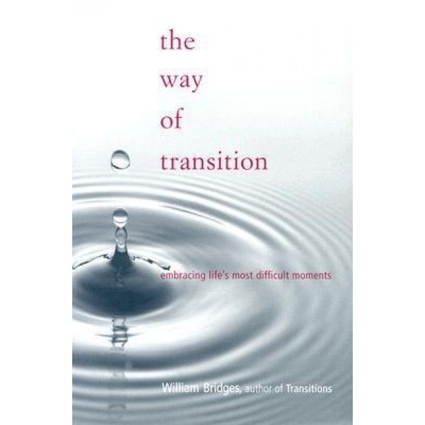 The Way of Transition, William Bridges