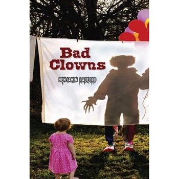 Bad Clowns, Benjamin Radford (Author) Bad Clowns, Benjamin Radford (Author)