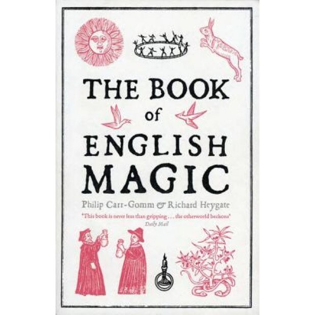 The Book of English Magic, Philip Carr-Gomm (Author)