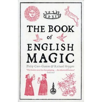 The Book of English Magic, Philip Carr-Gomm (Author) The Book of English Magic, Philip Carr-Gomm (Author)