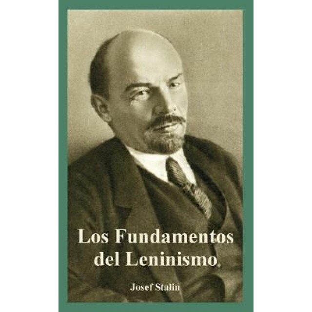 Fundamentos del Leninismo, Los, Josef Stalin (Author)