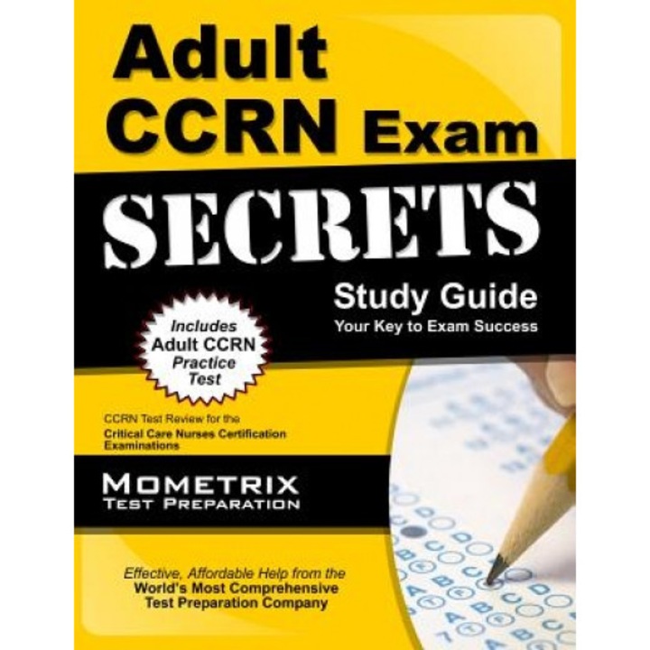Adult CCRN Exam Secrets, Study Guide: CCRN Test Review for the Critical Care Nurses Certification Examinations - CCRN Exam Secrets Test Prep Team (Manufactured by)