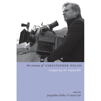 The Cinema of Christopher Nolan: Imagining the Impossible, Jacqueline Furby (Editor) The Cinema of Christopher Nolan: Imagining the Impossible, Jacqueline Furby (Editor)