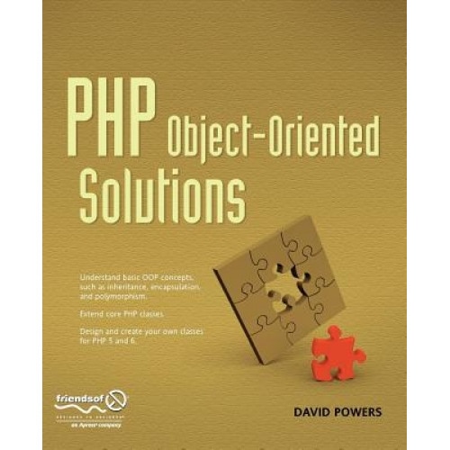 PHP Object-Oriented Solutions - David Powers (Author)