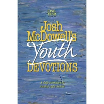 Josh McDowell's One Year Book of Youth Devotions: A Daily Adventure to Making Right Choices, Josh McDowell Josh McDowell's One Year Book of Youth Devotions: A Daily Adventure to Making Right Choices, Josh McDowell