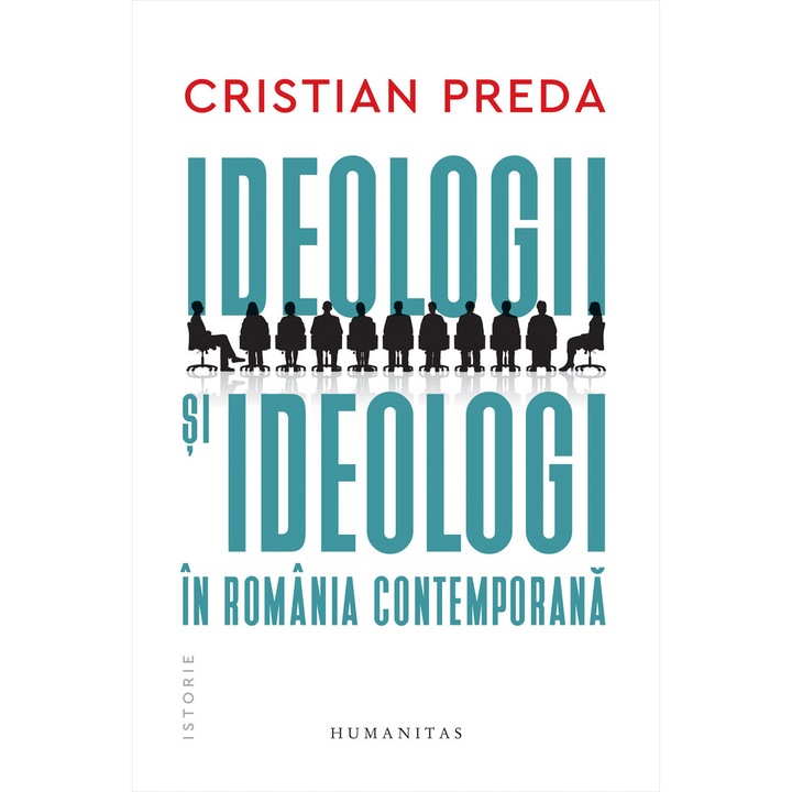 Ideologii si ideologi in Romania contemporana - Cristian Preda